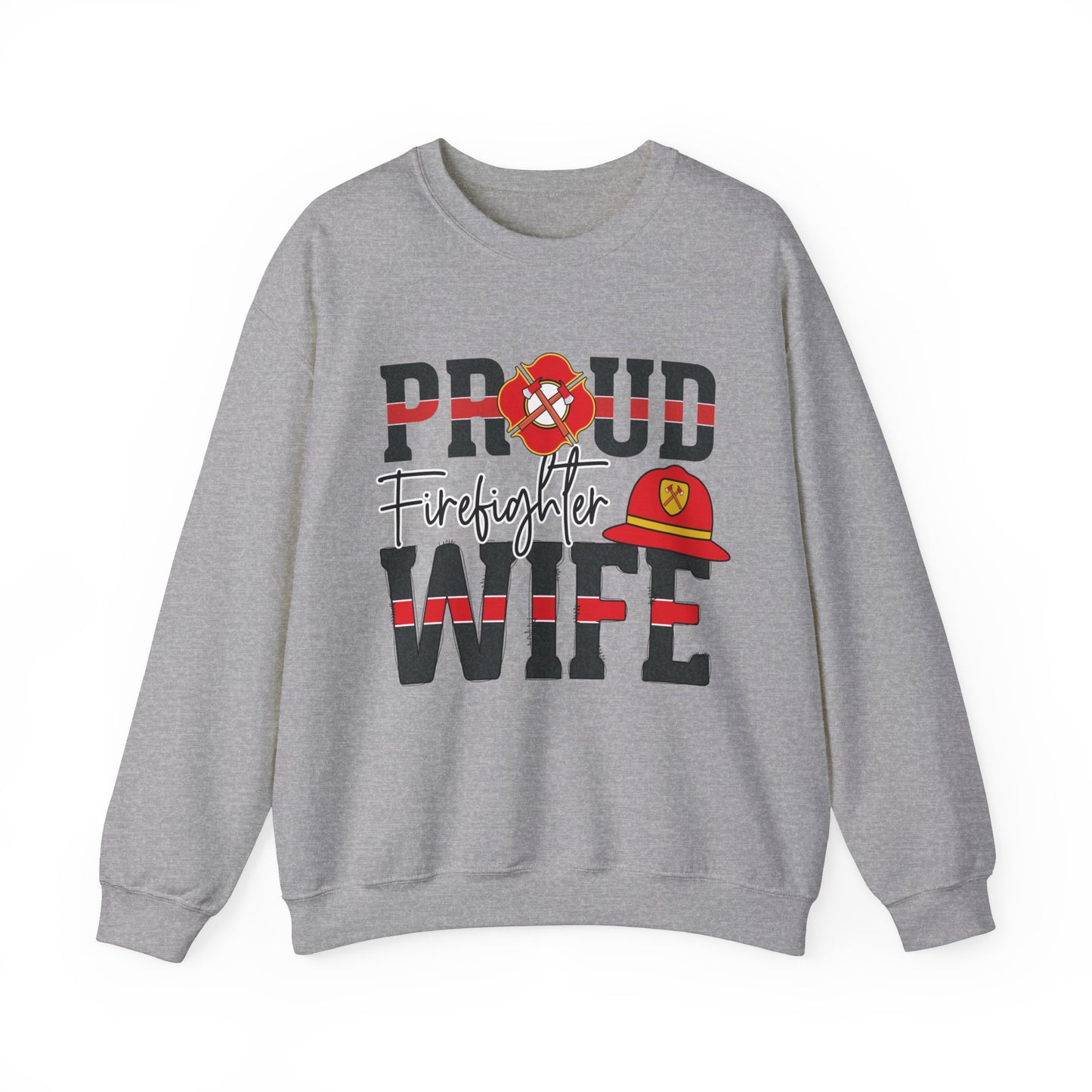 Proud Firefighter Wife SWEATSHIRT